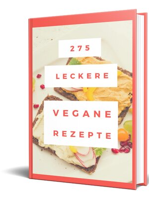 cover image of 275 leckere Vegane Rezepte